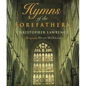 Hymns Of The Forefathers by Christopher Lawrence